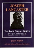 Cover: Joseph Lancaster, the Poor Child's Friend - Hitchin British Schools Trust