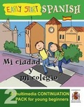 Cover: Early Start Spanish Continuation Pack - Mi Cuidad Y Mi Colegio: Pack 2 - Early Start Languages