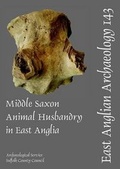Cover: Middle Saxon Animal Husbandry in East Anglia - Suffolk County Council Archaeological Service