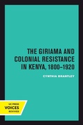 Cover: The Giriama and Colonial Resistance in Kenya, 1800-1920 - University of California Press