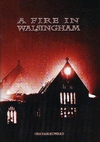 Enlarge image Cover: A Fire in Walsingham - Graham Howard