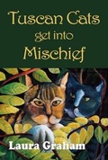 Cover: Tuscan Cats Get into Mischief - Brighthouse Publications