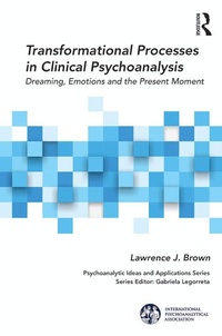 Enlarge image Cover: Transformational Processes in Clinical Psychoanalysis - Routledge