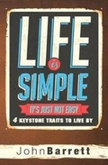 Cover: Life Is Simple It's Just Not Easy - John Barrett Company