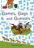 Cover: Games, Gags and Guesses - The Pony Club