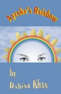 Cover: Ayesha's Rainbow - FORE-WORD Press Ltd
