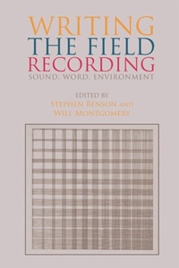 Enlarge image Cover: Writing the Field Recording - Edinburgh University Press