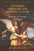Cover: Victorian Liberalism and Material Culture - Edinburgh University Press