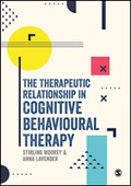 Cover: The Therapeutic Relationship in Cognitive Behavioural Therapy - SAGE Publications Ltd