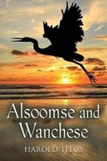 Cover: Alsoomse and Wanchese - Booklocker.com