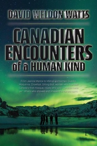 Enlarge image Cover: Canadian Encounters of a Human Kind - TellWell Press