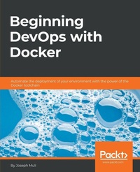 Enlarge image Cover: Beginning DevOps with Docker - Packt Publishing