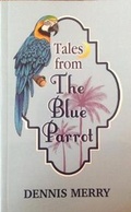 Cover: Tales from The Blue Parrot - The Blue Parrot Press