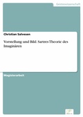 Cover: Vorstellung und Bild. Sartres Theorie des Imagin&auml;ren - diplom.de