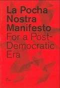 Cover: La Pocha Nostra Manifesto For a Post-Democratic Era - Gato Negro Ediciones