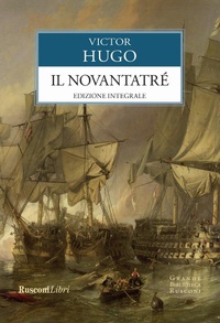 Abbildung von: Il Novantatré - Grande biblioteca Rusconi;Rusconi Libri