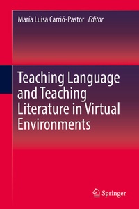 Enlarge image Cover: Teaching Language and Teaching Literature in Virtual Environments - Springer