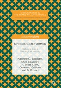 Cover: On Being Reformed - Palgrave Pivot