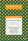 Cover: On Being Reformed - Palgrave Pivot