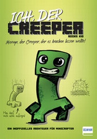 Abbildung von: Ich, der Creeper - Ullmann Medien