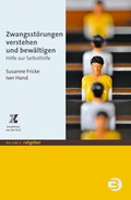 Cover: Zwangsst&ouml;rungen verstehen und bew&auml;ltigen - BALANCE Buch + Medien Verlag