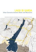 Cover: Lago di Garda - Leibniz Universit&auml;t Hannover Regionales Bauen + Siedlungsplanung