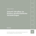 Cover: Zukunft Sakralbau im Kontext gesellschaftlicher Ver&auml;nderungen - Bauhaus-Universit&auml;tsverlag Weimar