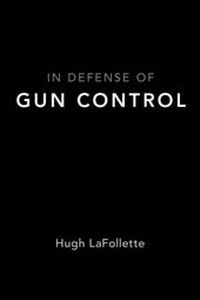 Abbildung von: In Defense of Gun Control - OUP eBook
