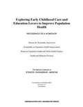 Cover: Exploring Early Childhood Care and Education Levers to Improve Population Health - National Academies Press