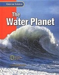 Cover: Glencoe Earth Iscience: The Water Planet, Grade 6, Student Edition - McGraw-Hill Inc.,US
