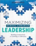 Cover: Maximizing School Librarian Leadership - ALA Editions