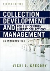 Enlarge image Cover: Collection Development and Management for 21st Century Library Collections - Association of College & Research Libraries