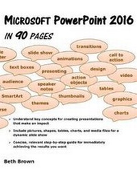 Enlarge image Cover: Microsoft PowerPoint 2016 In 90 Pages - Belleyre Books