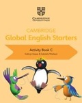 Cover: Cambridge Global English Starters Activity Book C - Cambridge University Press