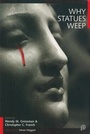 Cover: Why Statues Weep - The Philosophy Press