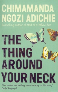 Abbildung von: The Thing Around Your Neck - Fourth Estate Ltd