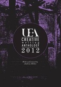 Cover: UEA Creative Writing Anthology 2012 - Egg Box Publishing