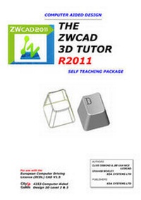 Enlarge image Cover: The ZWCAD 3D Tutor R2011 - Self Teaching Package - Eda Systems Ltd