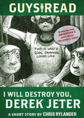 Cover: Guys Read: I Will Destroy You, Derek Jeter - HarperCollins