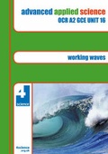 Cover: Advanced Applied Science: Working Waves Revision Guide Unit 16 - 4science