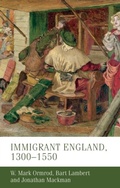 Cover: Immigrant England, 1300-1550 - Manchester University Press