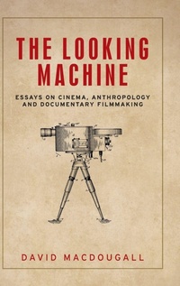 Enlarge image Cover: The Looking Machine - Manchester University Press