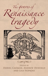Enlarge image Cover: The Genres of Renaissance Tragedy - Manchester University Press