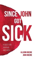 Cover: Since John Got Sick - Wipf & Stock Publishers