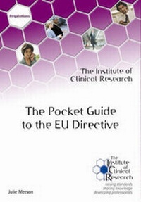 Enlarge image Cover: The Pocket Guide to the EU Directive - Institute of Clinical Research