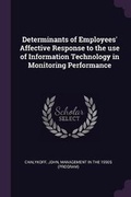 Cover: Determinants of Employees' Affective Response to the use of Information Technology in Monitoring Performance - Palala Press