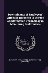 Enlarge image Cover: Determinants of Employees' Affective Response to the use of Information Technology in Monitoring Performance - Palala Press