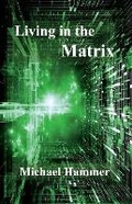 Cover: Living in the Matrix - Bookbaby