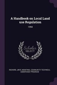 Enlarge image Cover: A Handbook on Local Land Use Regulation - Palala Press