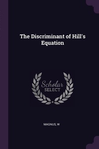 Enlarge image Cover: The Discriminant of Hill's Equation - Palala Press